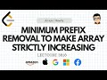 Leetcode 3818: Minimum Prefix Removal To Make Array Strictly Increasing