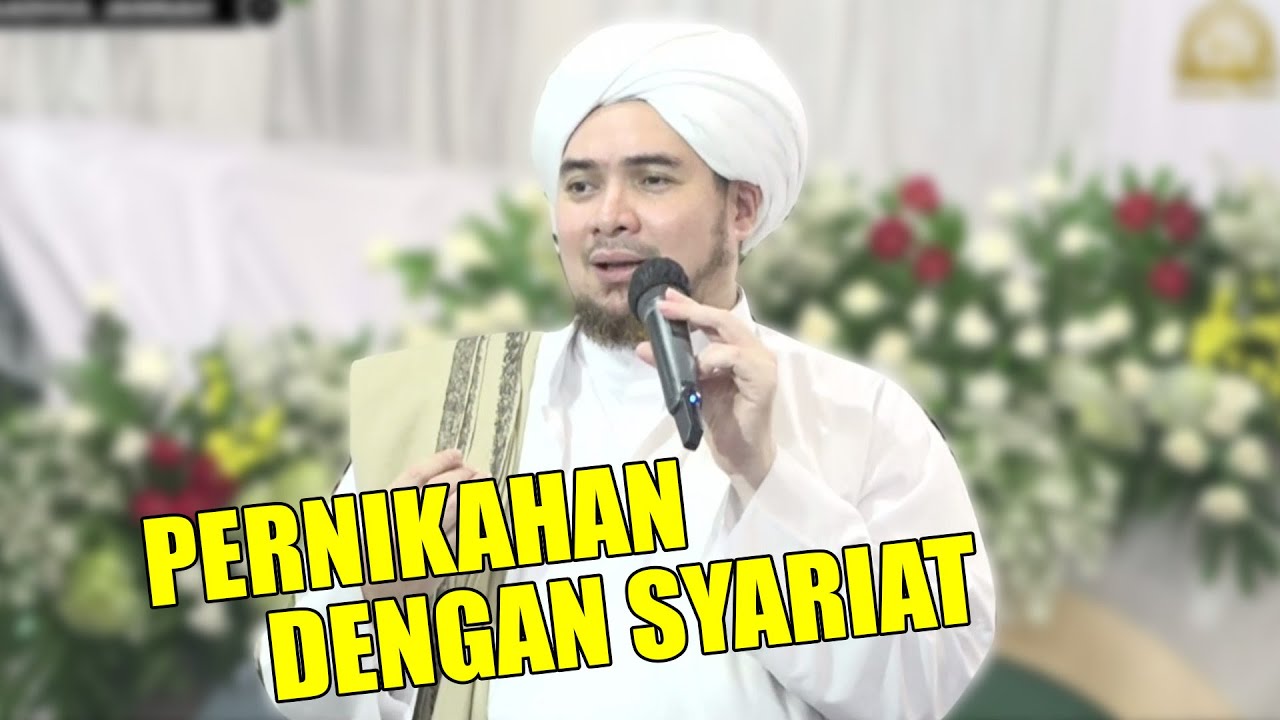 PERNIKAHAN YANG TIDAK SESUAI SYARIAT | HABIB JINDAN BIN JINDAN