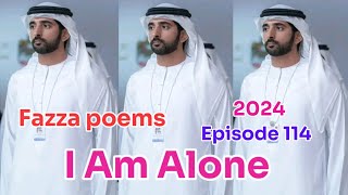 New Fazza Poem | I Am Alone | Sheik Hamdan Poetry | Crown Prince of Dubai Prince Fazza Poem 2024,