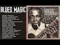 Blues Magic - Best Slow Blues /Rock - The Fascinating Blues Guitar Tunes