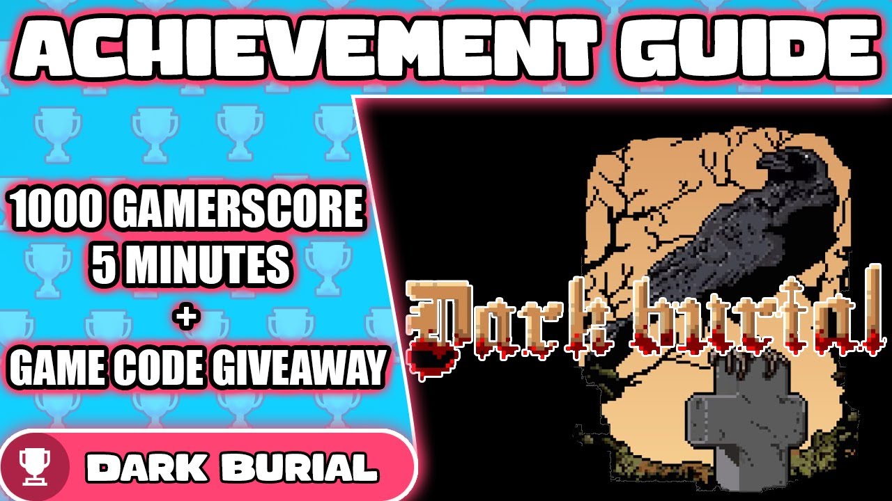 Dark Burial Walkthrough + GIVEAWAY! - 1000 Gamerscore in 10 Minutes!