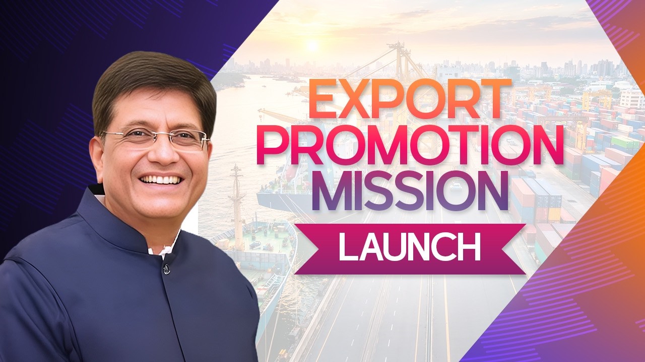 Launch of Export Promotion Mission (EPM), New Delhi