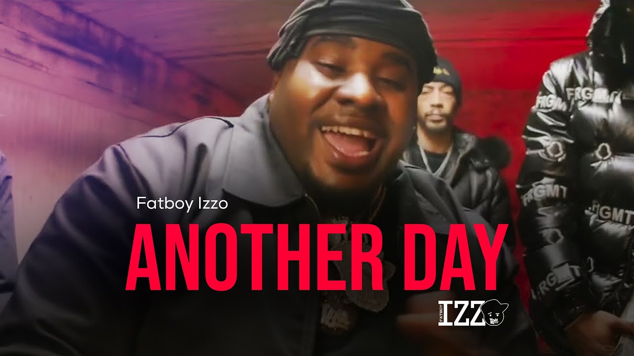 Watch FatBoy Izzo - Another Day on YouTube Watch FatBoy Izzo - Another Day on YouTube