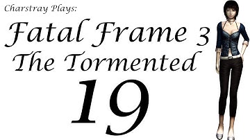 Fatal Frame 3: The Tormented, Part 19 - Save Her.. No matter what..