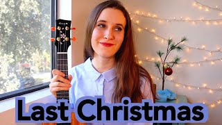 Last Christmas - Wham! (Easy Ukulele Tutorial)