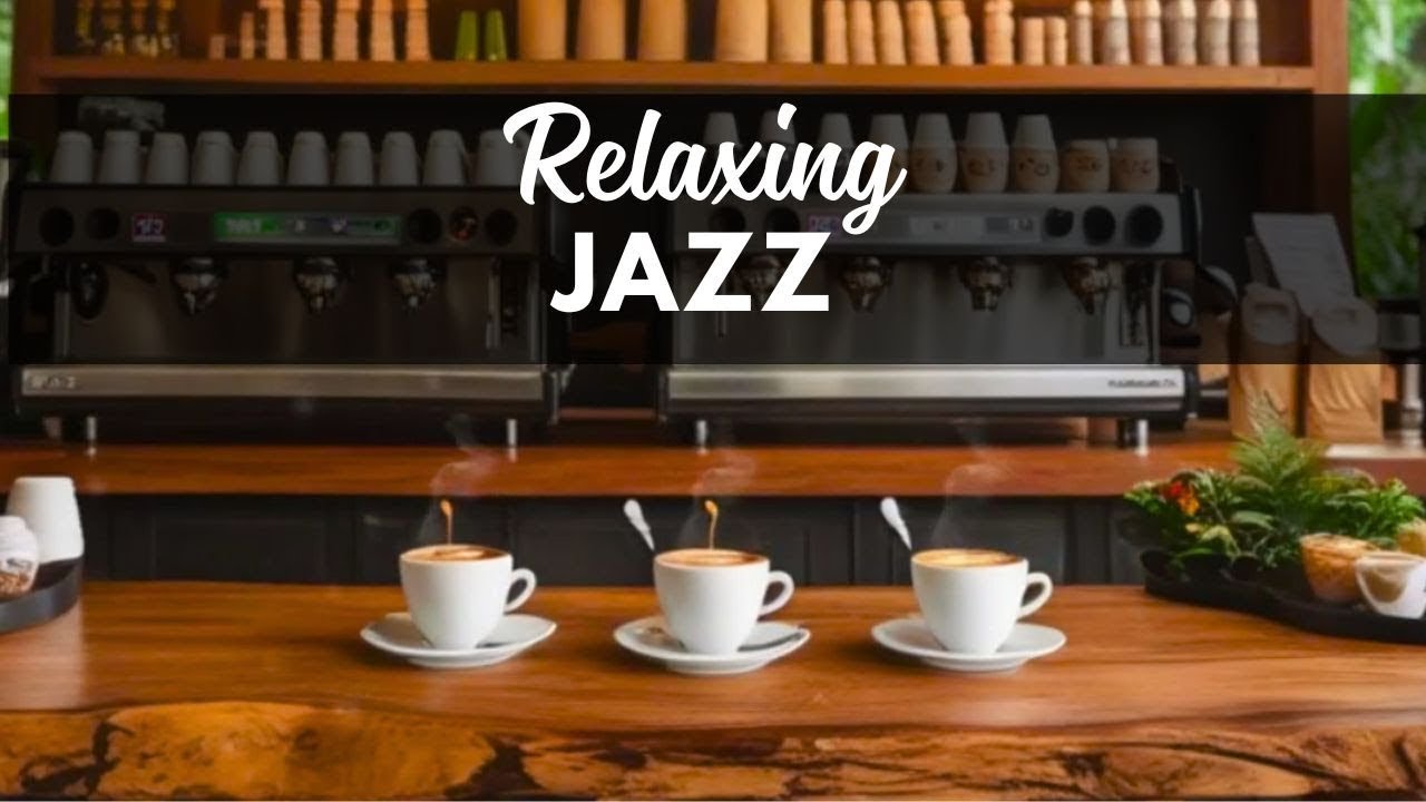 Live Coffee ☕ Relaxing Jazz Playlist & Happy Bossa Nova Piano for Begin the day, Study, Work Home