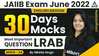 JAIIB Exam June 2022 | JAIIB LRB English Medium | 30 Days Mocks | Class 24 By Nikkita Singh