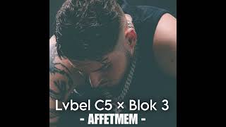 Lvbel C5 × Blok 3 - Affetmem (Aı Cover Remix)