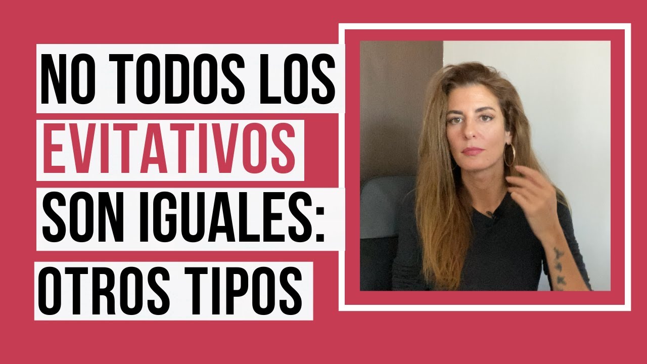 Otros tipos de evitativo