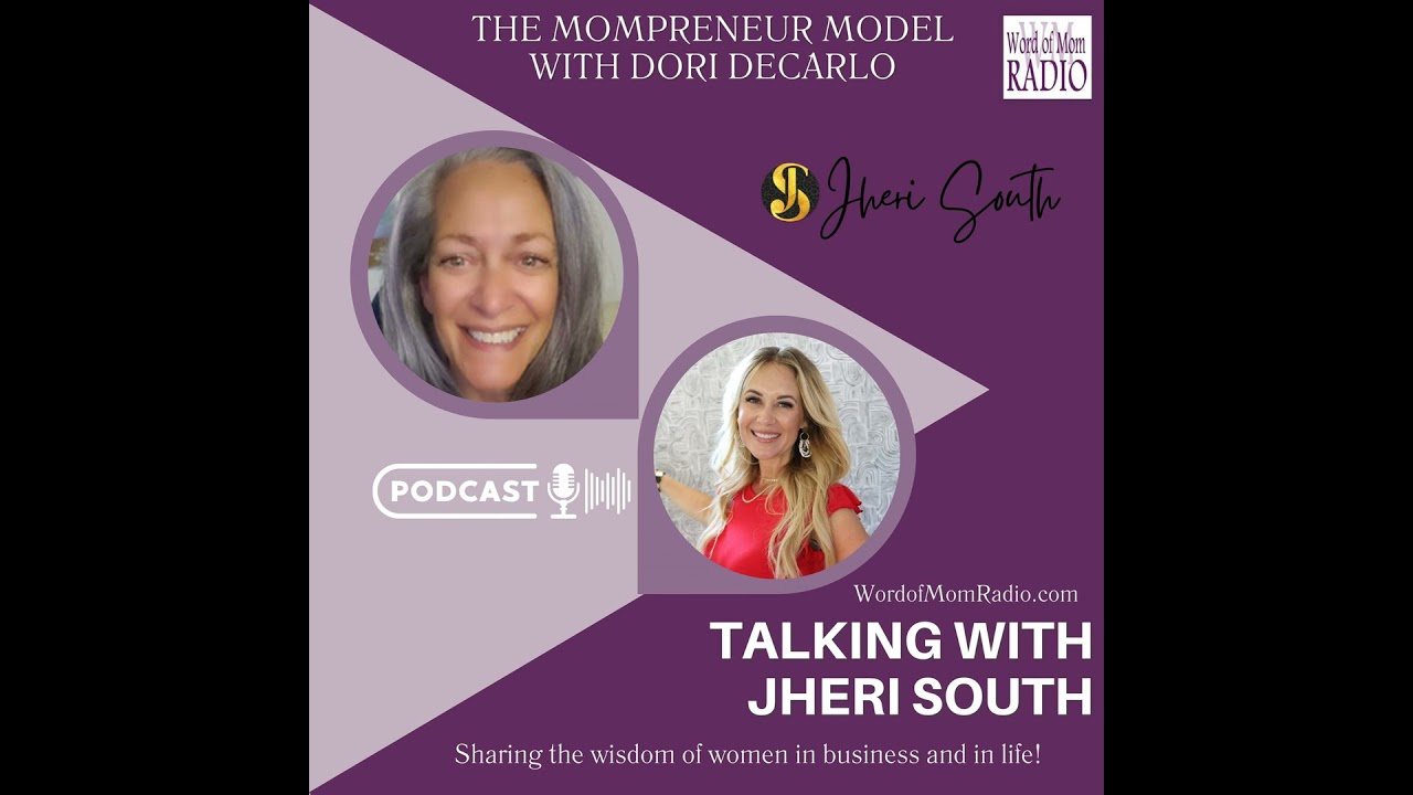 Jheri South on The Mompreneur Model with Dori DeCarlo