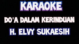 doa dalam kerinduan elvy sukaesih original karaoke