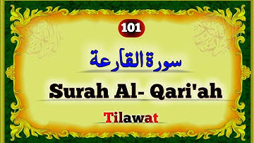 Surah al- Qari'ah | سورة القارعة | Tilawat Quran pak | Surah no 101 | learn quran #surahalqariah