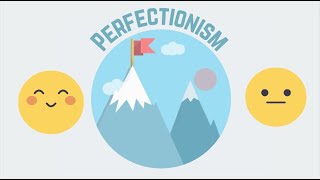 Perfectionism: The Good, The Bad, The Maladaptive