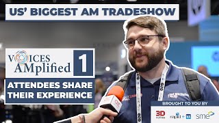 What Is the Largest US 3D Printing Trade Show Like? | Rapid + TCT 2023 | Attendees Let Us Know!