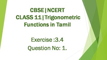 CBSE |NCERT| Class 11 Ex.3.4 Q.no.1|Trigonometric Functions in tamil|#succeedmathsandchemistry