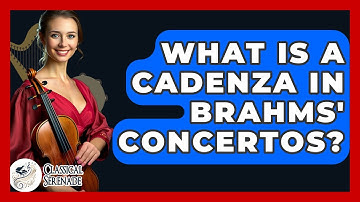 What Is A Cadenza In Brahms