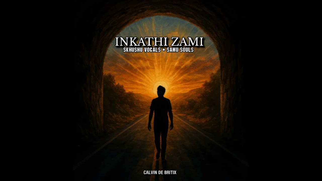 Calvin De Britix -Inkathi Zami ft Skhushu Vocals & Samu Souls (Official Audio)