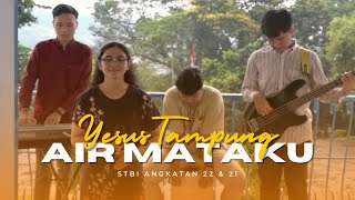 Yesus Tampung Air Mataku - Mahasiswa STBI Angkatan 22 dan 21