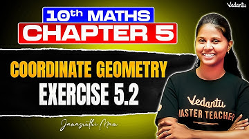10th Maths | Chapter 5 Coordinate Geometry Exercise 5.2 | State Board | Janasruthi Ma