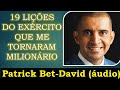 19 lições do exército que me tornaram milionário (por Patrick Bet-David)