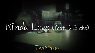 사랑 말고 너를 원해/TeaMarrr - Kinda Love (feat. D Smoke) [가사/해석/한글 번역/자막] lyrics