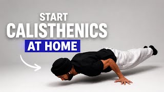 Start CALISTHENICS At Home (no equipment)