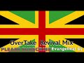 Overtake revival mix  evangelical dj jamaican revival mix