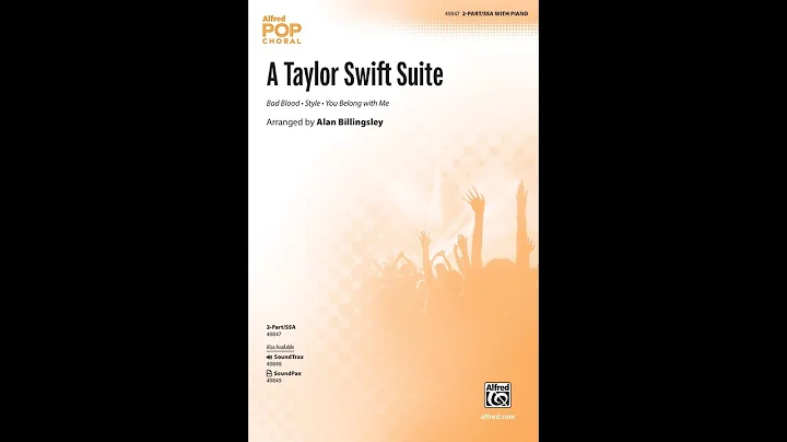 A Taylor Swift Suite (2-Part/SSA), arr. Alan Billi...