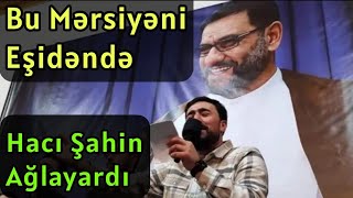 Bu Mərsiyəni eşidəndə Haci Şahin Ağlayardı - Seyyid Peyman Resimi