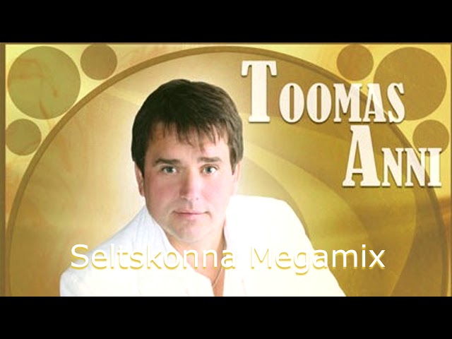 Toomas Anni - Megamix