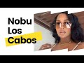 NOBU LOS CABOS TRAVEL VLOG DURING PANDEMIC  | AGE GAP RELATIONSHIP