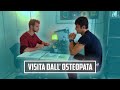 PRIMA VISITA DALL' OSTEOPATA