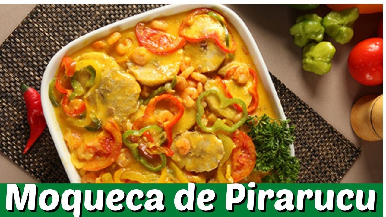 MOQUECA DE PIRARUCU DA AMAZÔNIA - Receita dessa delícia