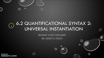 6.2a Quantificational Syntax 2: Universal Instantiation