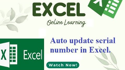 Auto update serial number in excel |