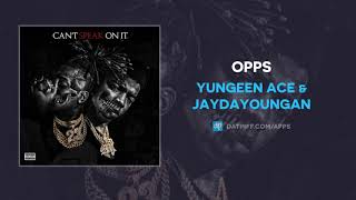 Yungeen Ace \& JayDaYoungan - Opps (AUDIO)