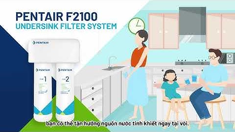 Pentair F2100 - Hệ Thống Lọc Nước Dưới Bồn