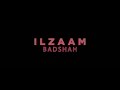 Ilzaam  300 am sessions  badshah