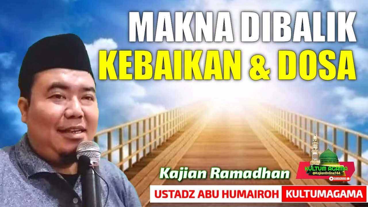 MAKNA KEBAIKAN DAN DOSA/USTADZ ABU HUMAIROH @KajianOnline744