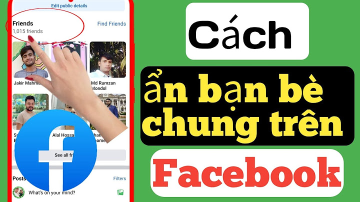 Hướng dẫn làm bạn chung trên facebook năm 2024