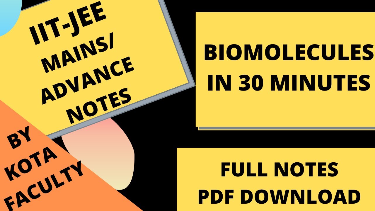 IIT JEE MAINS/ADVANCE BIOMOLECULES IN 20 MINUTES FULL NOTES WITH