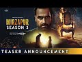 Mirzapur season 3 official teaser announcement  official trailer release date  prime.in
