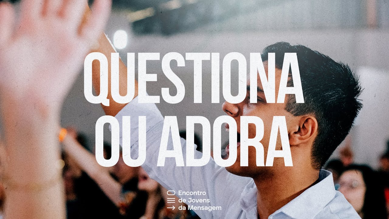 QUESTIONA OU ADORA - EJM 2024