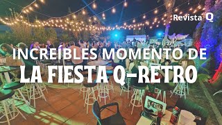 INCREÍBLES MOMENTOS DE LA FIESTA Q  RETRO