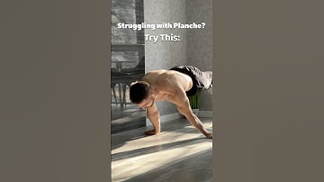 USE This if You’re Struggling With PLANCHE