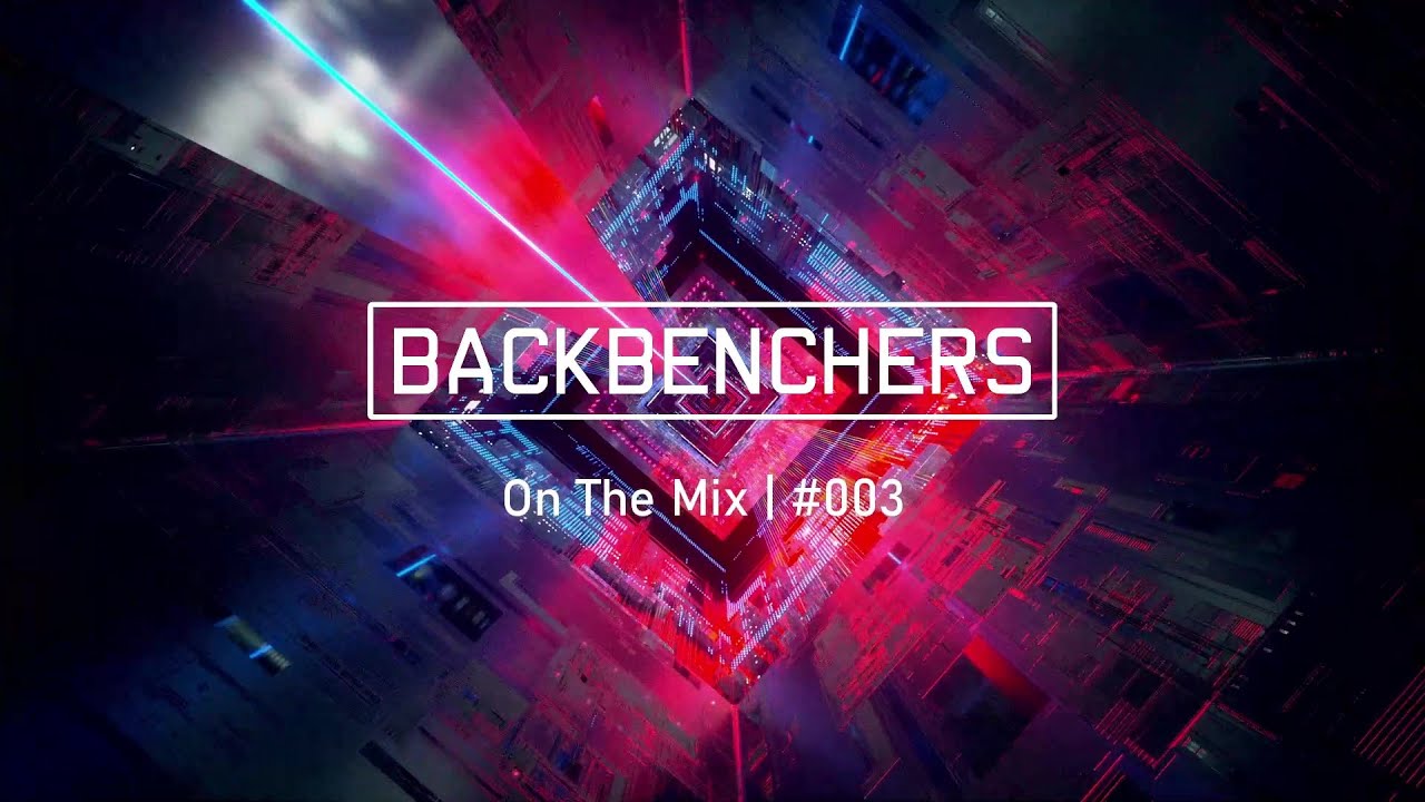 Backbenchers On The Mix #003 - YouTube