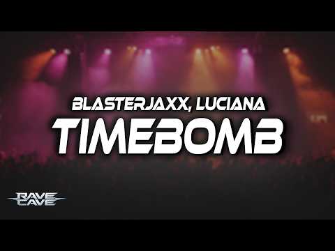 Blasterjaxx & Luciana - Timebomb (Lyrics)