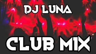 🔥 Club Music 2019 Mix Remix for Workout (DJ Luna)