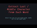 Extract Last or Middle Character(s) of Each Word in JavaScript - Quick Trick You'll Use Every Day!
