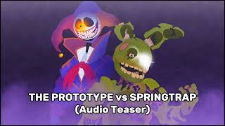[Audio Teaser] The Prototype vs Springtrap Animation 